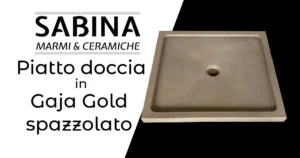 Scopri di più sull'articolo Piatto doccia in Gaja Gold spazzolato